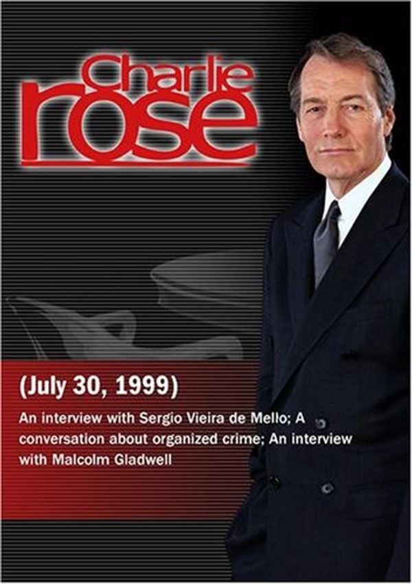 Cover Art for 0883629062594, Charlie Rose with Sergio Vieira de Mello; Lewis Schiliro & John Miller; Malcolm Gladwell (July 30, 1999) by 