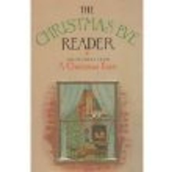 Cover Art for 9780385133456, The Christmas Eve Reader: A Treasury of Yuletide Stories and Poems for the Whole Family by James Charlton