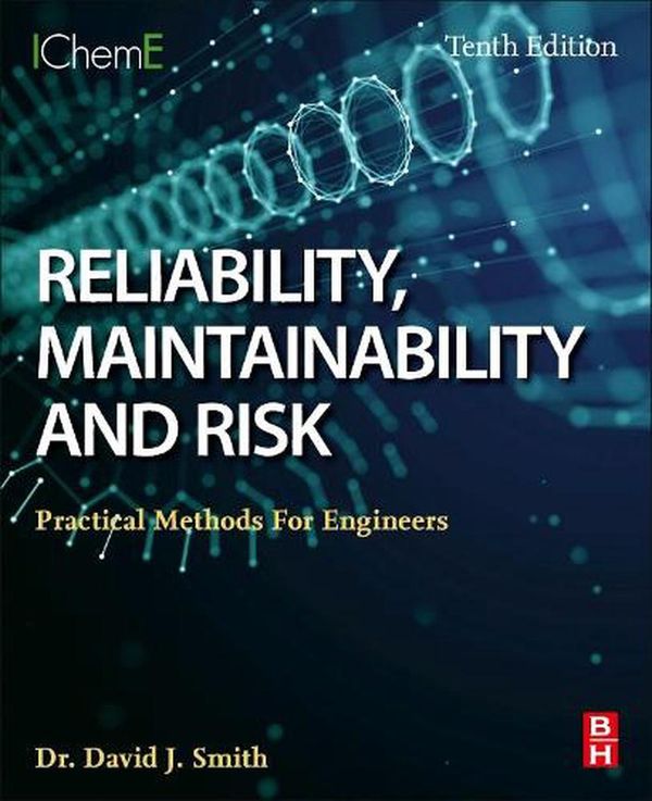 Cover Art for 9780323912617, Reliability, Maintainability and Risk: Practical Methods for Engineers by Smith, David J. (Independent Consultant, Technis, Tonbridge, UK)
