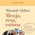 Cover Art for 9788498091724, Menja, resa, estima by Elizabeth Gilbert