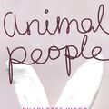 Cover Art for B009EHDOGM, Animal People by Charlotte Wood