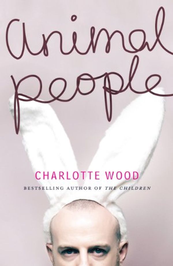 Cover Art for B009EHDOGM, Animal People by Charlotte Wood
