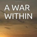 Cover Art for 9780648709510, A WAR WITHIN by Herb Hamlet