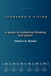 Cover Art for 9789087901349, Leonardo’s Vision: A Guide to Collective Thinking and Action by Valerie A Brown