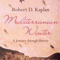 Cover Art for 9780099484400, Mediterranean Winter by Robert D Kaplan