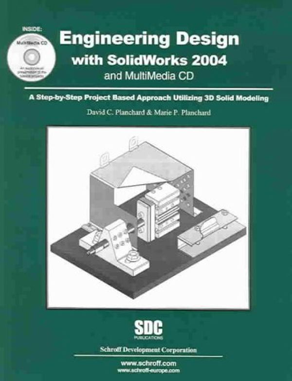 Cover Art for 9781585031634, Engineering Design with SolidWorks 2004 and MultiMedia CD (Vol's. 1 & 2) by David Planchard, Marie Planchard