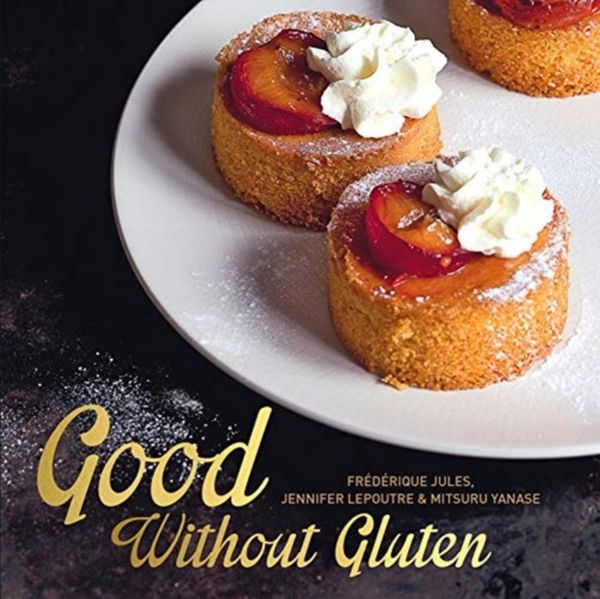 Cover Art for 9781911632108, Good Without Gluten by Frederique Jules, Jennifer Lepoutre