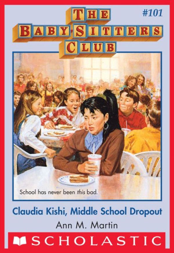 Cover Art for 9781799772033, Claudia Kishi, Middle School Dropout (The Baby-Sitters Club) by Ann M. Martin