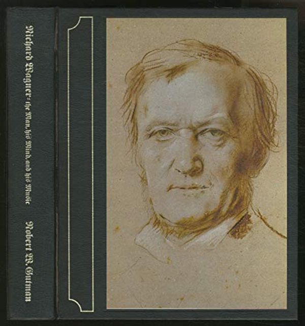 Cover Art for B000OEEMK6, TIME LIFE RECORDS SPECIAL EDITION (THREE VOLUME SET IN SLIPCASE): RICHARD WAGNER, THE MAN, HIS MIND, AND HIS MUSIC; THE PERFECT WAGNERITE, A COMMENTARY ON THE NIBLUNG'S RING; RING RESOUNDING by Robert W. Gutman, Bernard Shaw, John Culshaw