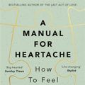 Cover Art for 9781509844869, A Manual for Heartache by Cathy Rentzenbrink
