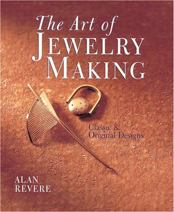 Cover Art for 9780806947679, The Art of Jewelry Making by Alan Revere