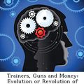 Cover Art for 9781288294381, Trainers, Guns and Money by Ken Saunders