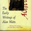 Cover Art for 9780890877944, The Early Writings of Alan Watts by Alan Watts