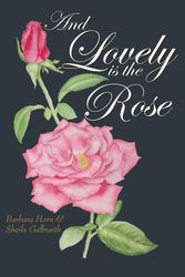 Cover Art for 9780908988921, And Lovely is the Rose by Barbara Horn