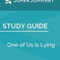 Cover Art for 9781692362850, Study Guide: One of Us is Lying by Karen M. McManus (SuperSummary) by Supersummary