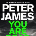 Cover Art for 9781447255741, You Are Dead by Peter James