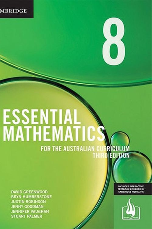 Cover Art for 9781108772815, Essential Mathematics for the Australian Curriculum Year 8 Third Edition by David Greenwood, Bryn Humberstone, Justin Robinson, Jenny Goodman, Jennifer Vaughan, Stuart Palmer