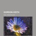 Cover Art for 9781443236003, Gordon Keith (Paperback) by Thomas Nelson Page