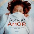 Cover Art for 9788466636230, Debe de Ser Amor (Paperback) by Rachel Gibson