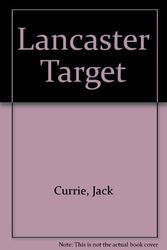 Cover Art for 9780753193853, Lancaster Target by Jack Currie