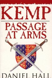 Cover Art for 9780752816302, Kemp: Passage At Arms by Daniel Hall