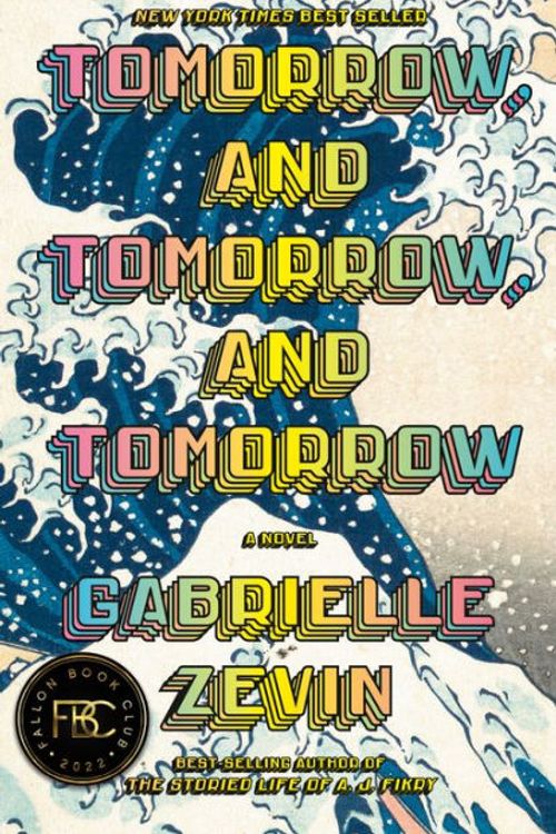 Cover Art for 9780593321218, Tomorrow, and Tomorrow, and Tomorrow by Gabrielle Zevin