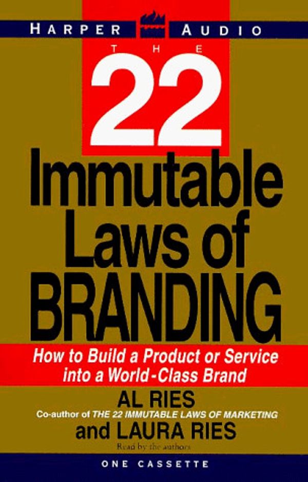 Cover Art for 9780694520473, The 22 Immutable Laws of Branding by Al Ries, Laura Ries