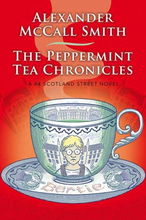 Cover Art for 9781643584829, The Peppermint Tea Chronicles by Alexander McCall Smith