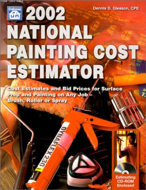 Cover Art for 9781572181106, 2002 National Painting Cost Estimator by Dennis D. Gleason