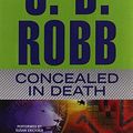 Cover Art for 9781480511583, Concealed in Death by J. D. Robb