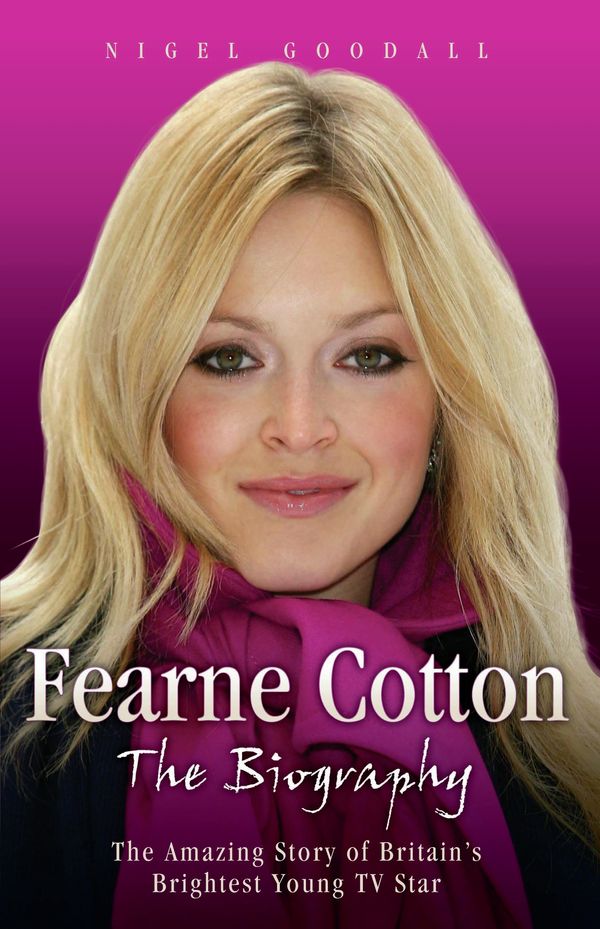 Cover Art for 9781857828962, Fearne Cotton by Nigel Goodall