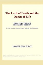 Cover Art for 9780497972592, The Lord of Death and the Queen of Life (Webster's French Thesaurus Edition) by Inc Icon Group International