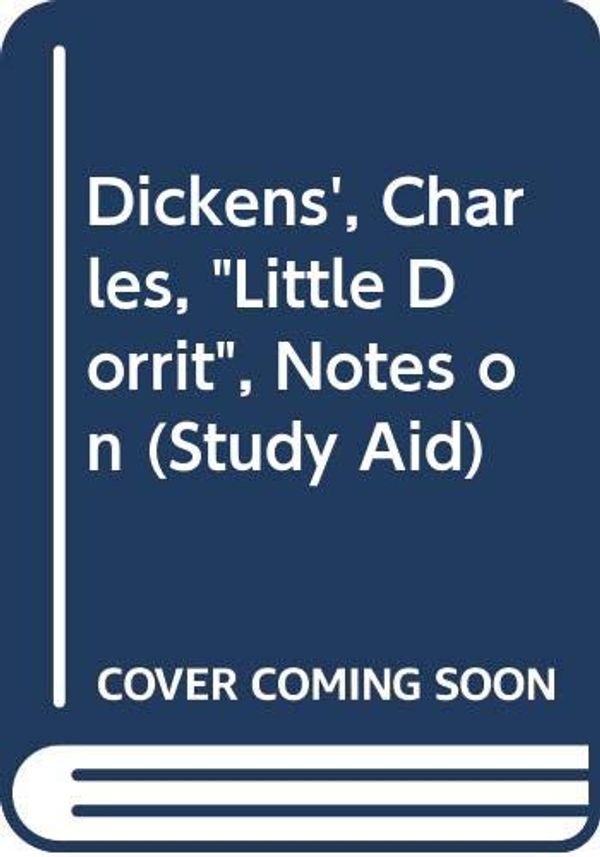 Cover Art for 9780417207308, Dickens', Charles, "Little Dorrit", Notes on (Study Aid) by 