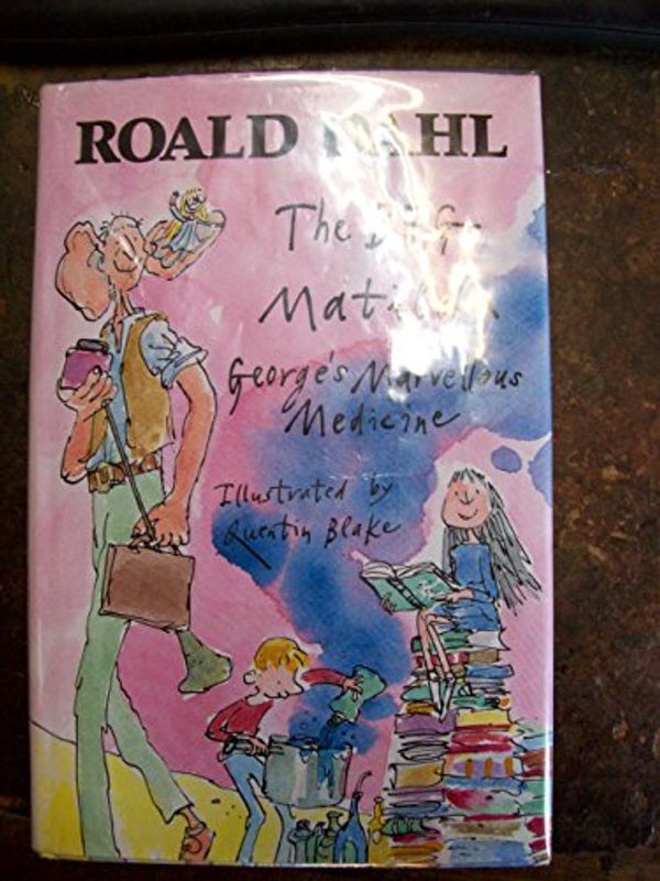 Cover Art for 9780091811112, The BFG, Matilda, George's Marvellous Medicine by Roald Dahl