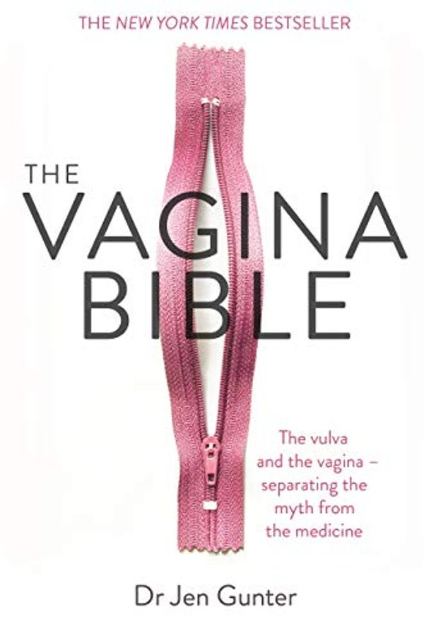 Cover Art for B07PCPN61G, The Vagina Bible: The vulva and the vagina - separating the myth from the medicine by Dr. Jennifer Gunter