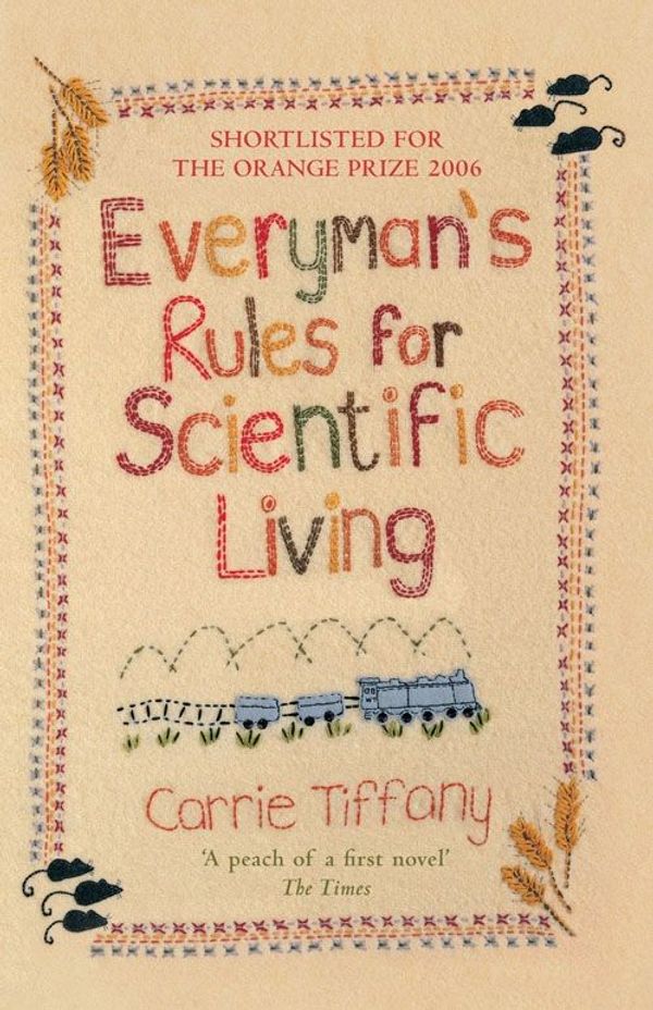 Cover Art for 9780330542500, Everyman's Rules for Scientific Living by Carrie Tiffany