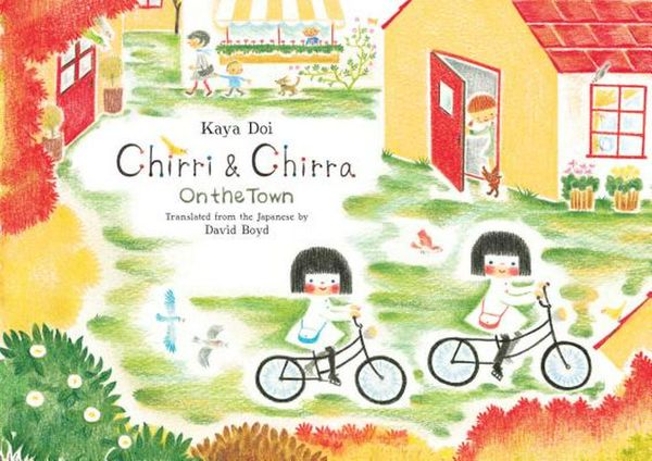 Cover Art for 9781592702787, Chirri & Chirra, On The Town by Kaya Doi