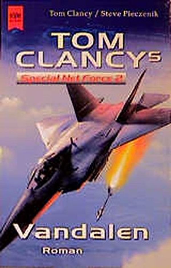 Cover Art for 9783453177888, Tom Clancy's Special Net Force 2, Vandalen by Tom Clancy, Steve Pieczenik