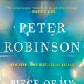 Cover Art for 9780062431653, Piece of My Heart by Peter Robinson