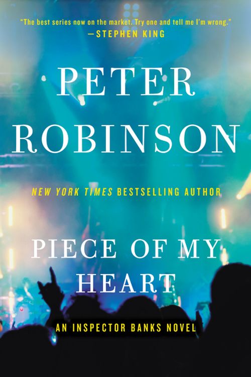 Cover Art for 9780062431653, Piece of My Heart by Peter Robinson