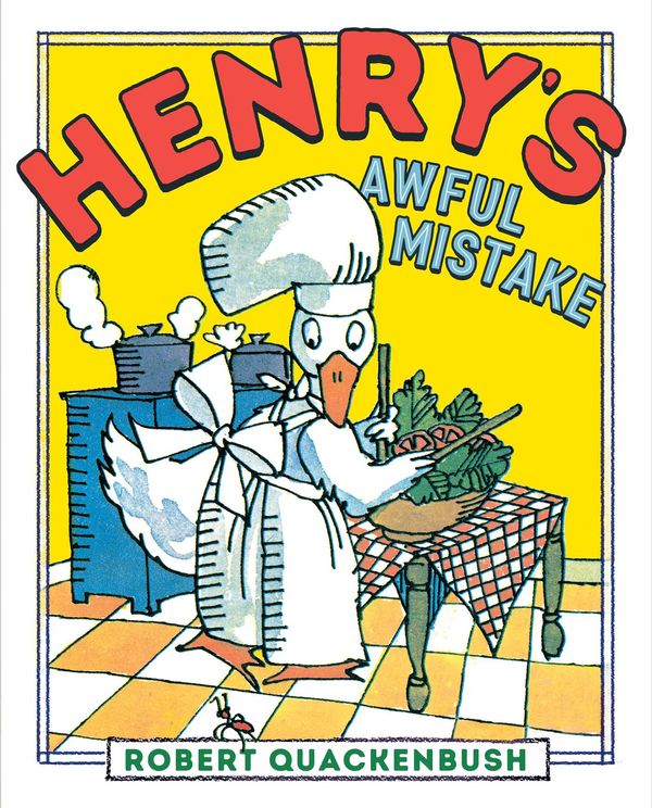 Cover Art for 9781534415409, Henry's Awful Mistake (Henry Duck) by Robert Quackenbush