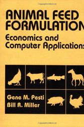 Cover Art for 9780442013356, Animal Feed Formulation: Economic and Computer Applications (Plant & Animal Science) by Gene M. Pesti