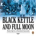 Cover Art for B006ONMI2K, Black Kettle and Full Moon by Geoffrey Blainey