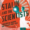 Cover Art for 9780802127594, Stalin and the Scientists: A History of Triumph and Tragedy, 1905-1953 by Simon Ings