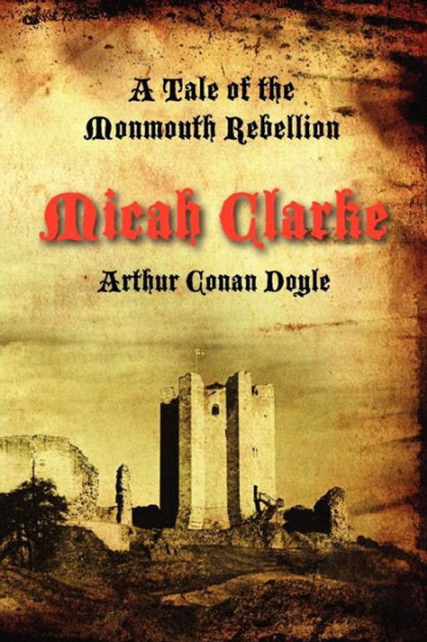 Cover Art for 9781611790085, Micah Clarke by Arthur Conan Doyle