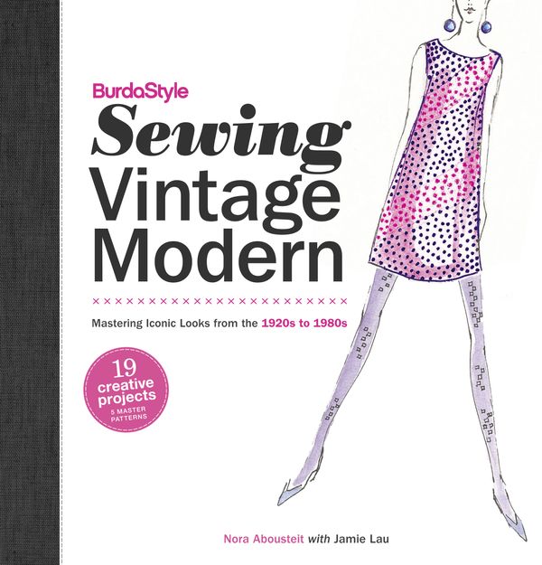 Cover Art for 9780307586759, Burdastyle Sewing Vintage Modern by Nora Abousteit, Jamie Lau