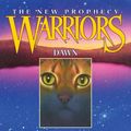 Cover Art for 9780060744557, Warriors: The New Prophecy #3: Dawn by Erin Hunter
