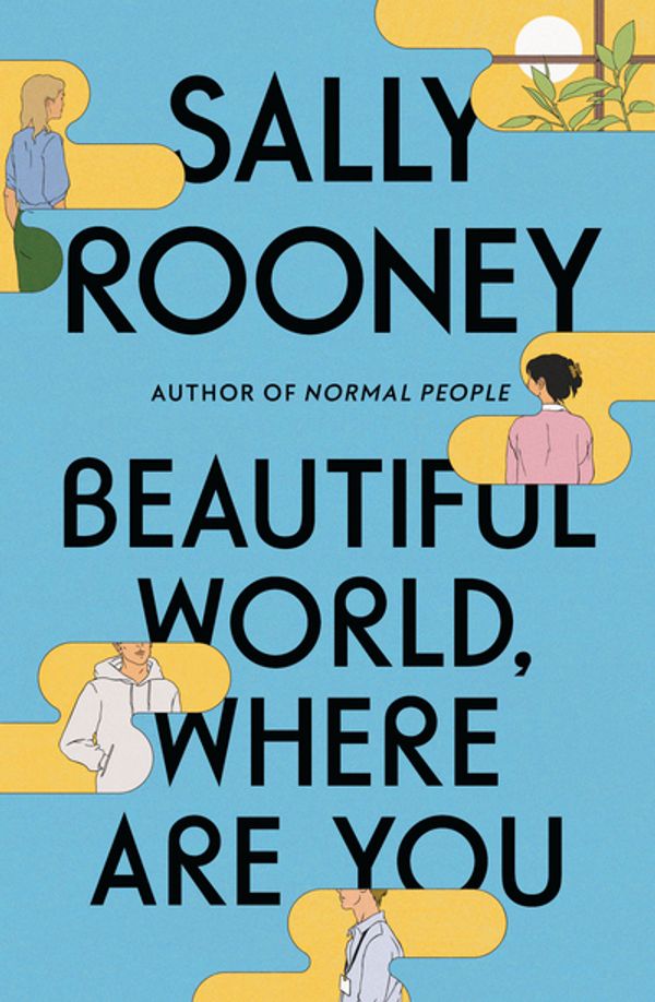 Cover Art for 9780374602604, Beautiful World, Where Are You by Sally Rooney