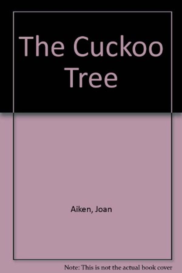 Cover Art for 9780440400462, Cuckoo Tree by Joan Aiken