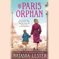 Cover Art for B07WJ655LS, The Paris Orphan by Natasha Lester